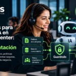 Guardrails para agentes IA en Contact Center durante una interacción omnicanal